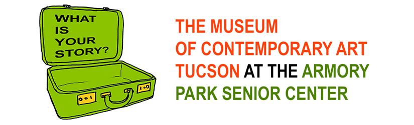 MOCA Tucson - Unpacking your history